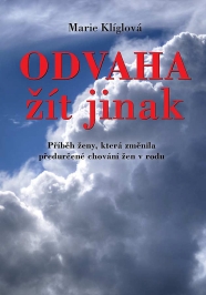 Marie Klíglová: Síla myšlenky